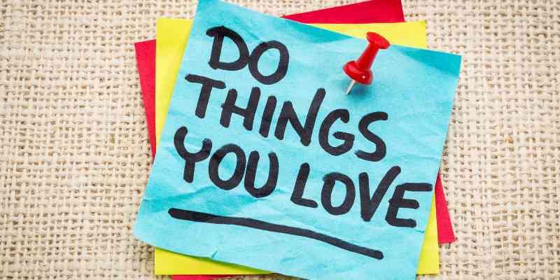 Do Things You Love