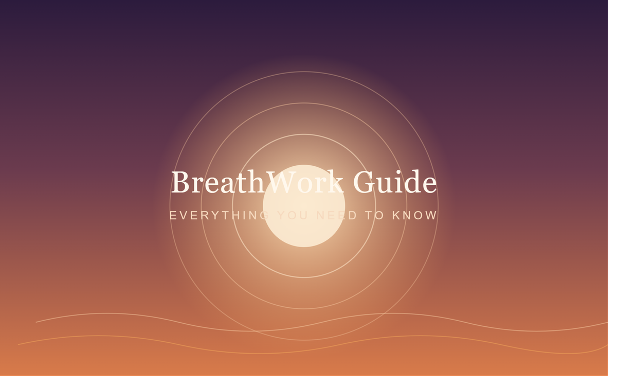 Breathwork Guide: Everything You Need to Know