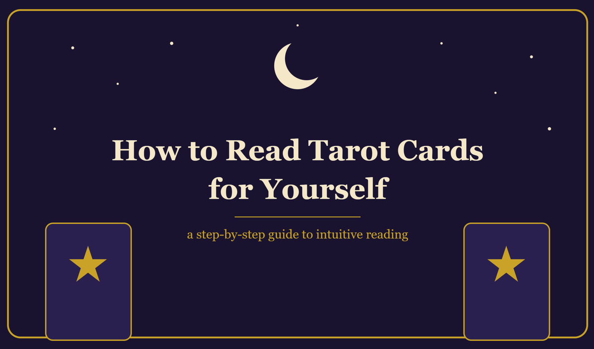 How to Read Tarot Cards for Yourself