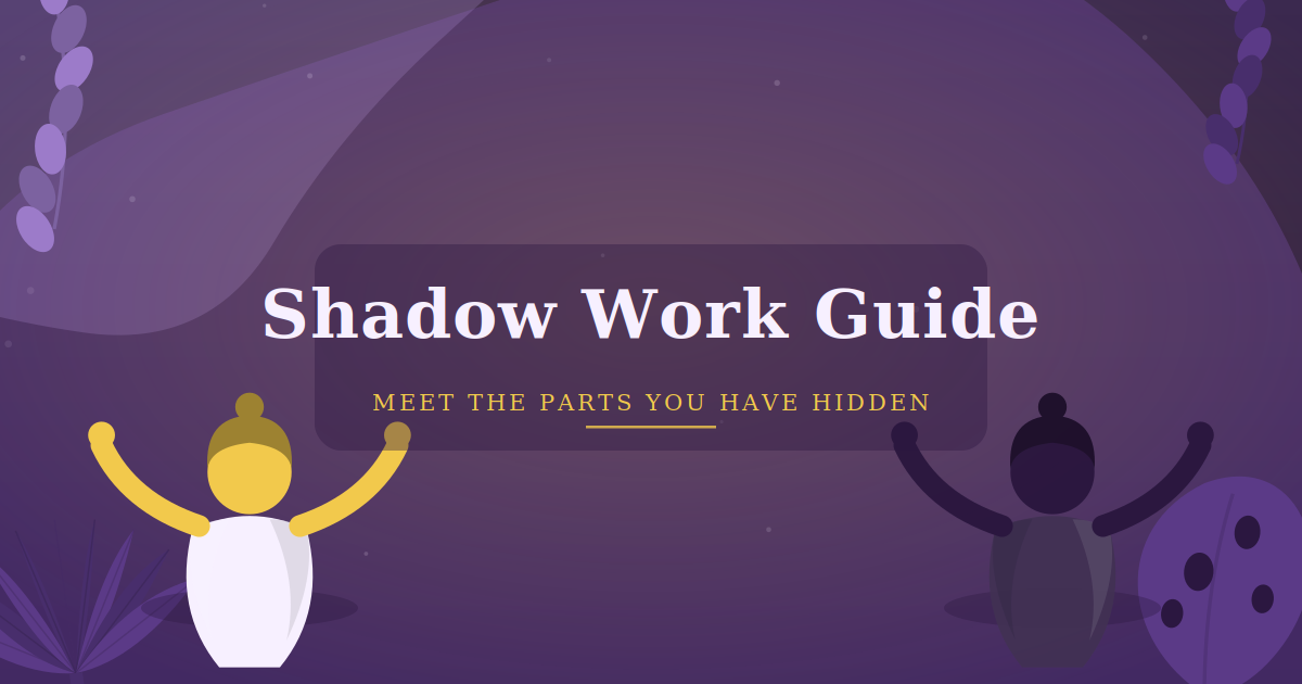 Shadow Work Guide: Everything You Need to Know