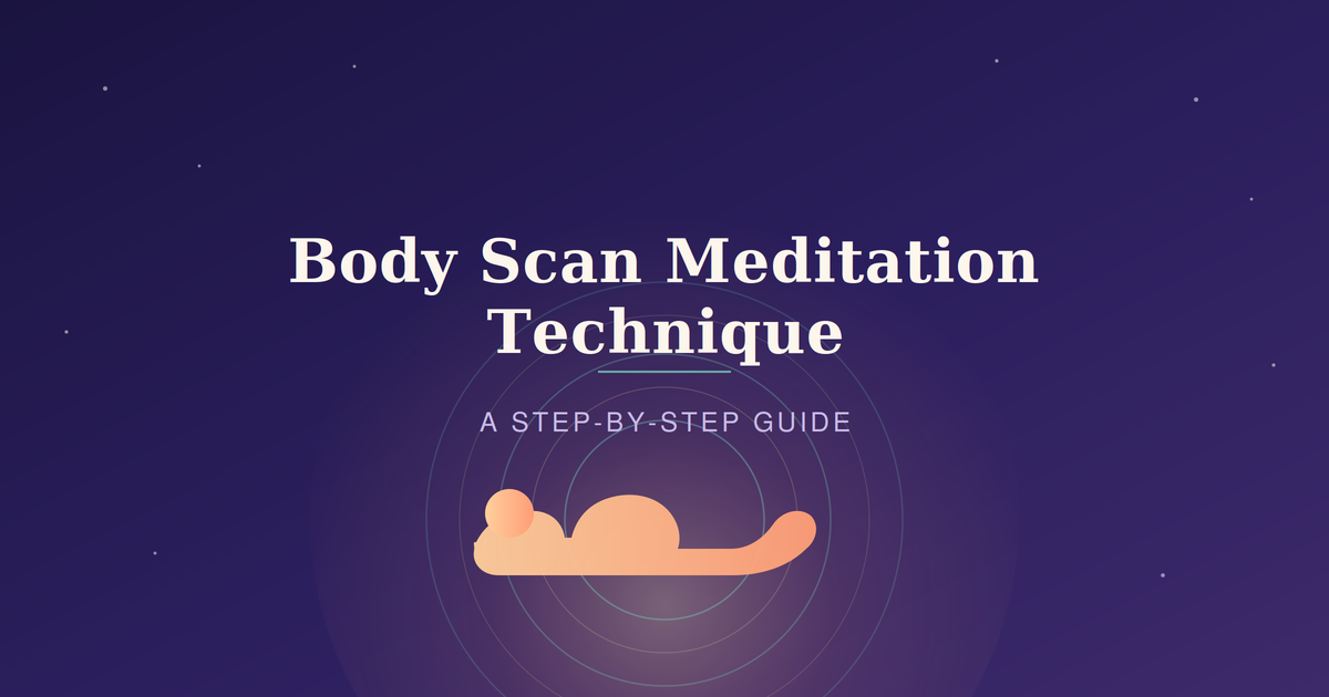 Body Scan Meditation Technique: A Step-by-Step Guide