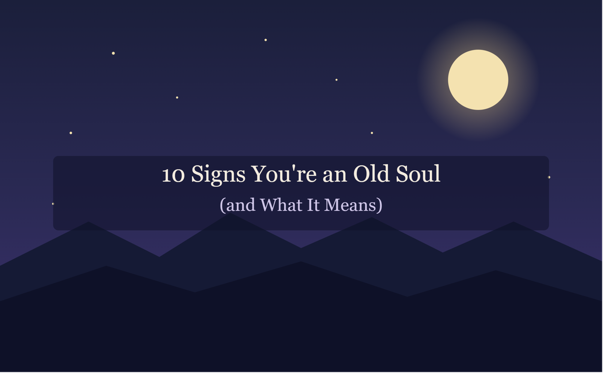 10 Signs You’re an Old Soul (and What It Means)
