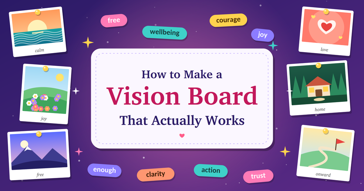 How to Make a Vision Board That Actually Works