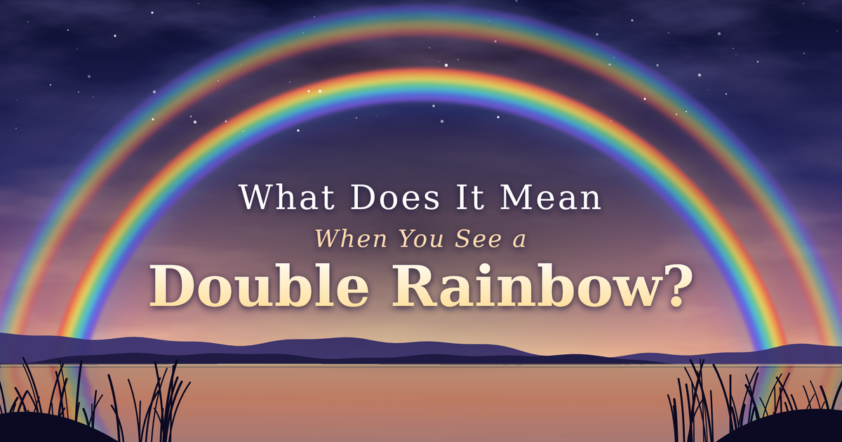 What Does It Mean When You See a Double Rainbow?